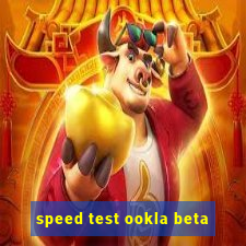 speed test ookla beta